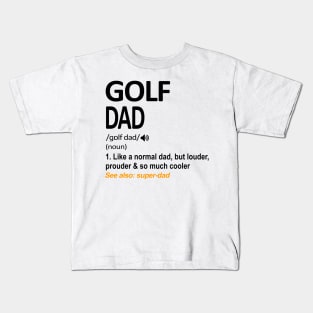 Golf Dad Definition Kids T-Shirt